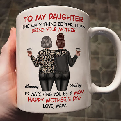 Watching My Daughter Being a Mom Personalized Mug, Heartfelt 2025 Gift For Daughter