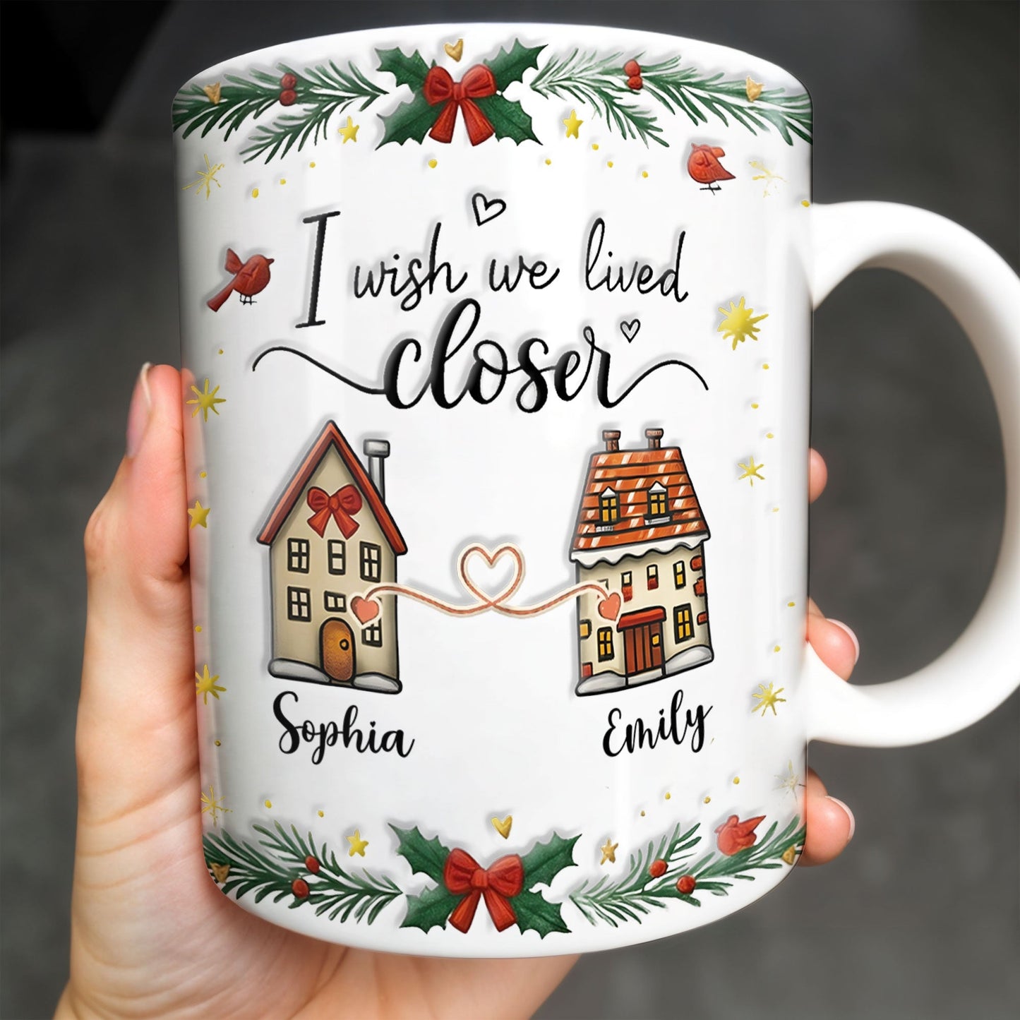 I Wish We Lived Closer, Houses And Hearts - Personalized Custom Coffee Mug - XMAS042_MG