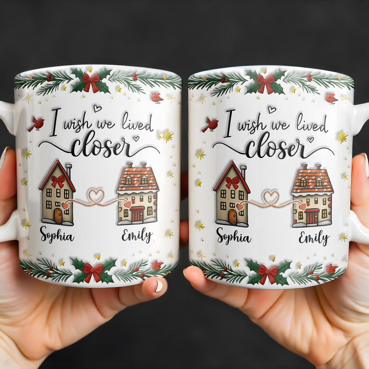 I Wish We Lived Closer, Houses And Hearts - Personalized Custom Coffee Mug - XMAS042_MG
