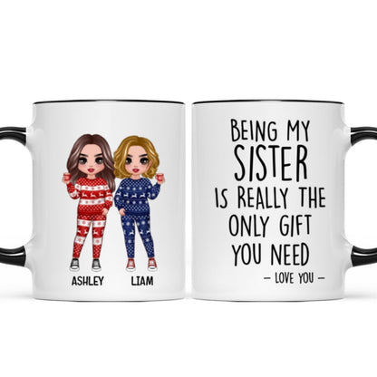 Being My Brother Sister Bestie Is The Only Gift You Need Standing Doll Personalized Mug