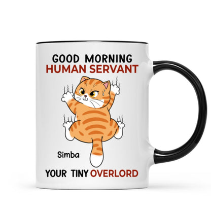 Good Morning Human Servant Naughty Cat Climbing Personalized Mug