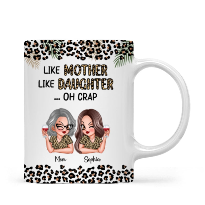 Like Mother Like Daughter Oh Crap Personalized Mug, Gift For Mom