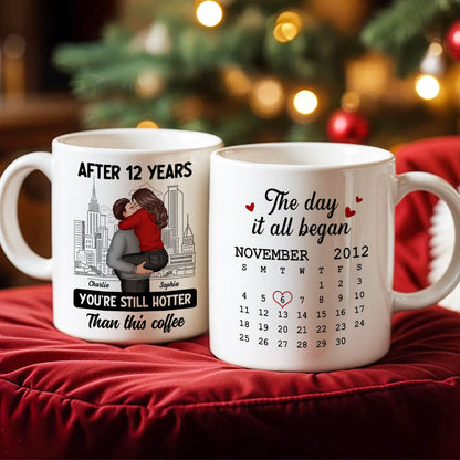 You're Still Hotter Than This Coffee Calendar Anniversary Gift For Couple Gift Personalized Mug