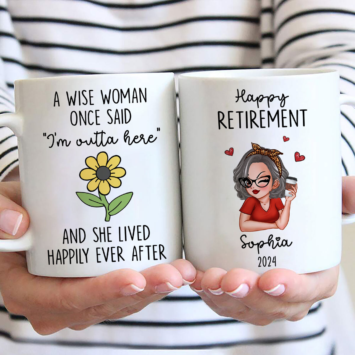 A Wise Woman Once Said I'm Outta Here Happy Retirement Funny Gift Personalized Mug