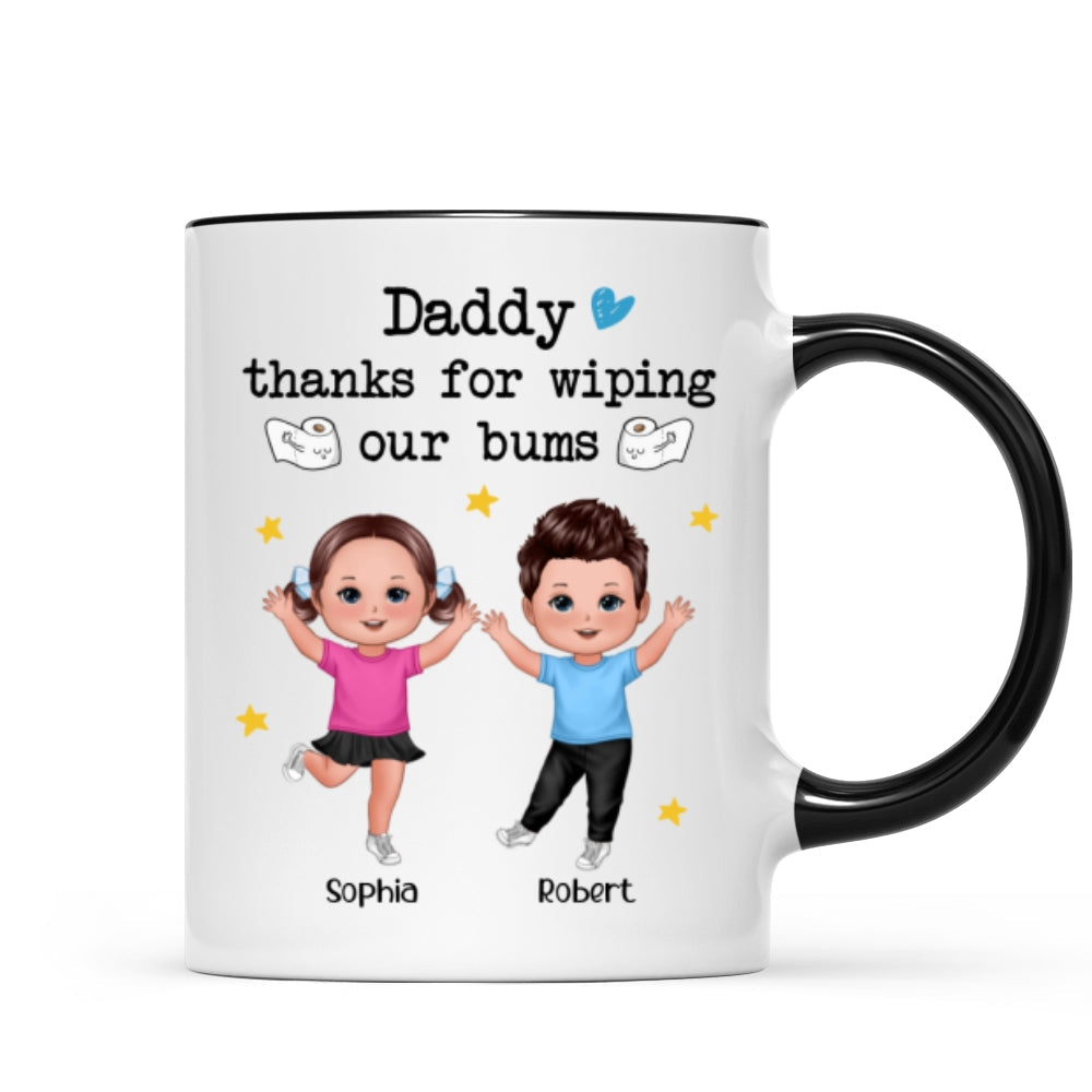 Daddy Thanks For Wiping My Bum Happy Doll Kid Funny Father's Day Gift Personalized Mug