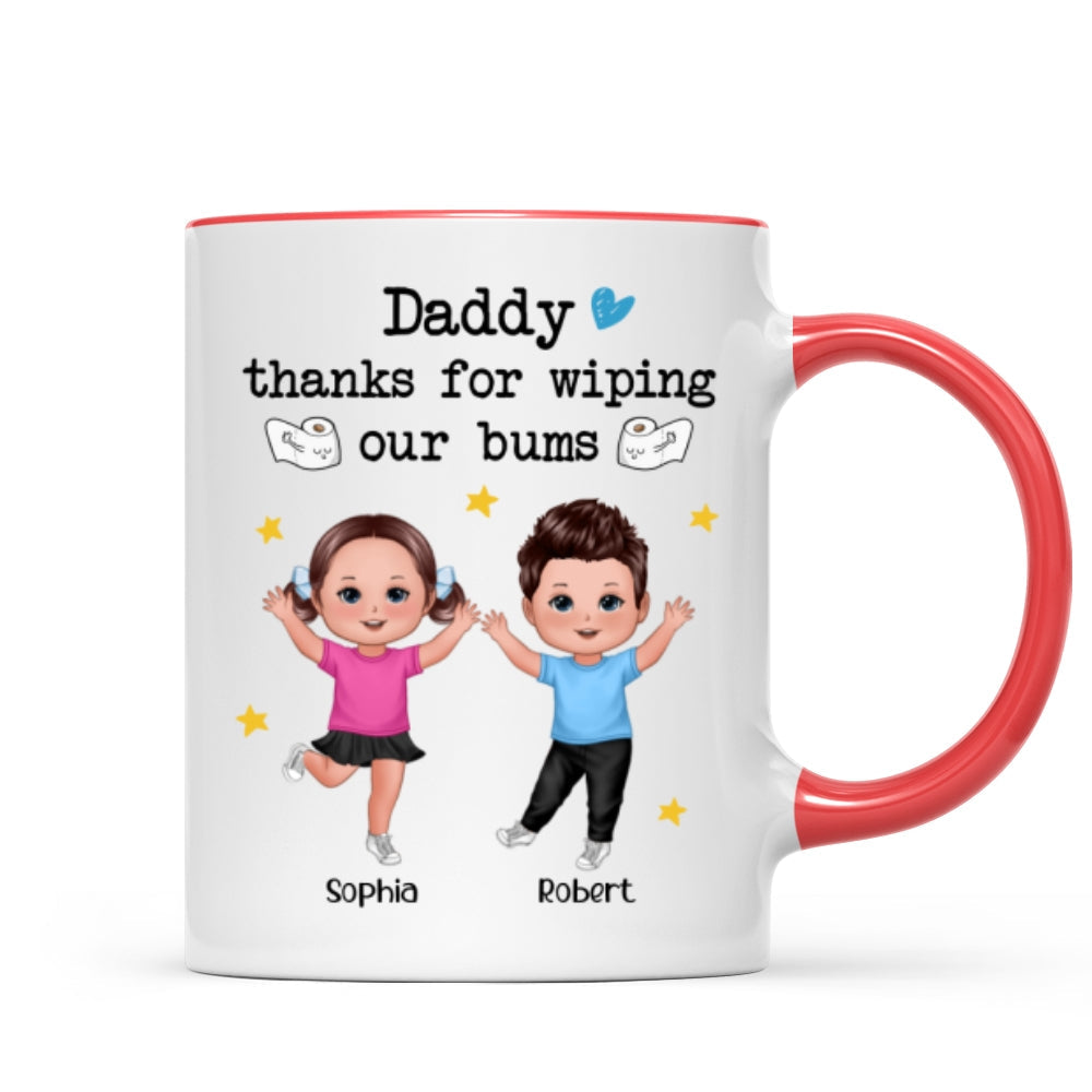 Daddy Thanks For Wiping My Bum Happy Doll Kid Funny Father's Day Gift Personalized Mug