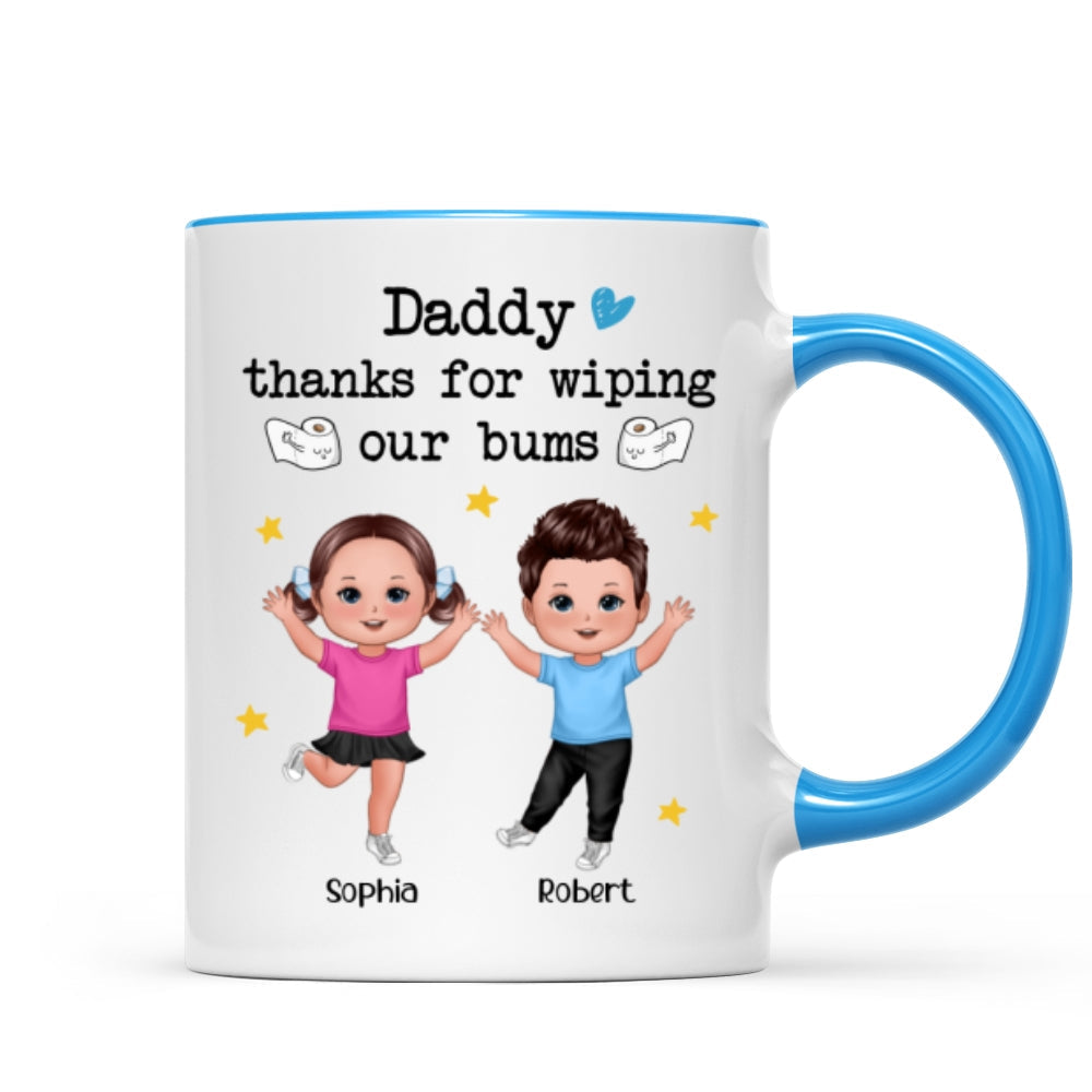 Daddy Thanks For Wiping My Bum Happy Doll Kid Funny Father's Day Gift Personalized Mug