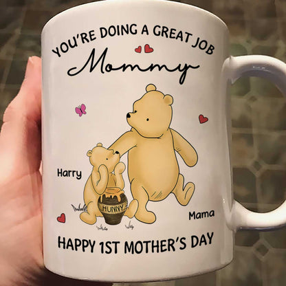 You're Doing Great Job Happy 1st Mother's Day Mommy Bear Personalized Mug