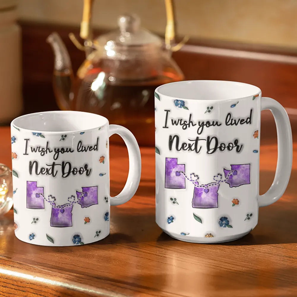 Long Distance I Wish We Lived Closer - Personalized 3D Inflated Effect Printed Mug, Personalized White Edge-to-Edge Mug