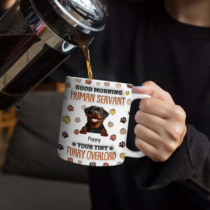 Good Morning Human Servant Funny Cat - 3D Inflated Effect Printed Mug, Personalized White Edge-to-Edge Mug