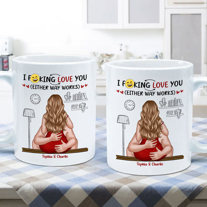 I Love You Either Way Inappropriate Couple Kissing - Personalized Mug - Funny Gift For Partner Gift For Her Gift For Him