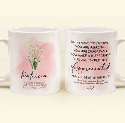You Are Incredibly Appreciated - Personalized Mug