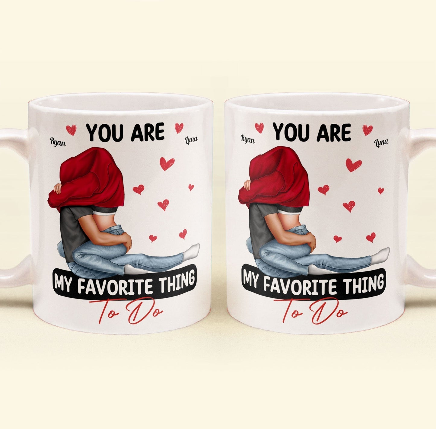 You Are My Favorite Thing To Do Couples - Personalized Mug