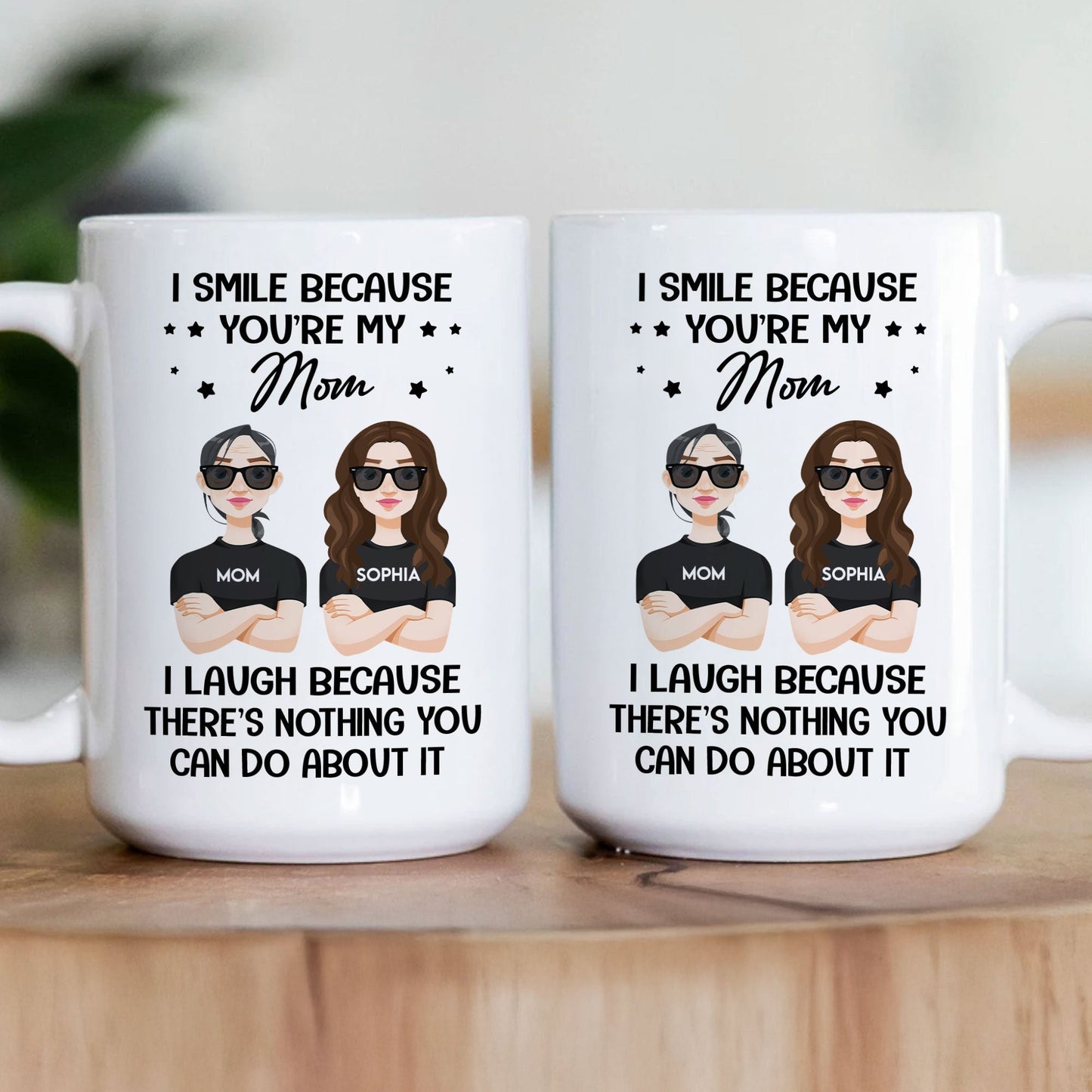 You Are My Mom - Personalized Mug