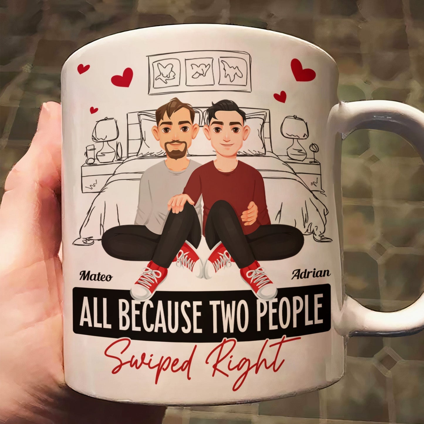 All Because Two People Swiped Right - Personalized Mug