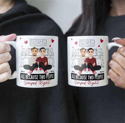 All Because Two People Swiped Right - Personalized Mug