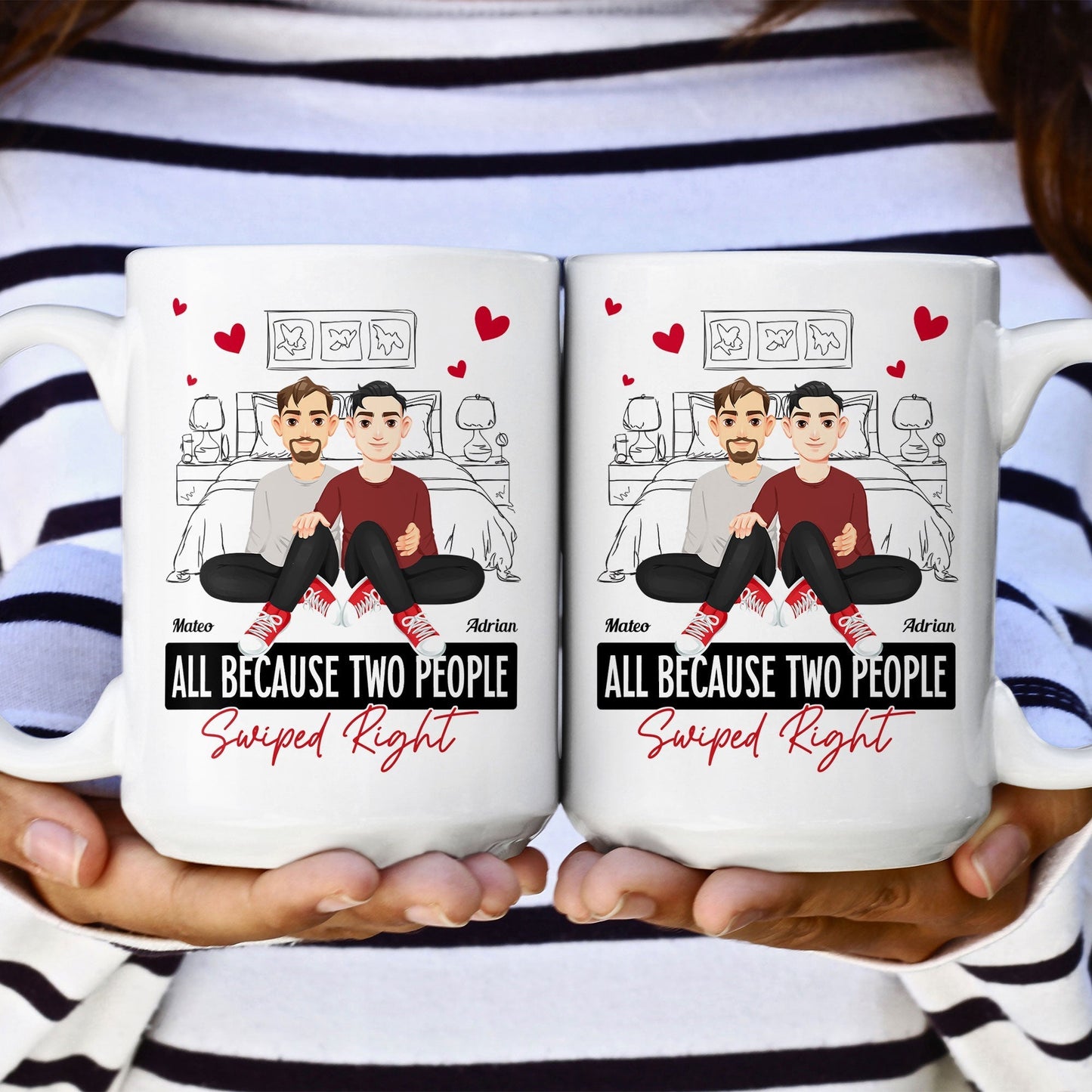 All Because Two People Swiped Right - Personalized Mug