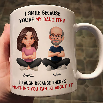 I Smile Because You Are My Daughter - Personalized Mug - Funny Christmas Gift from Dad to Daughter
