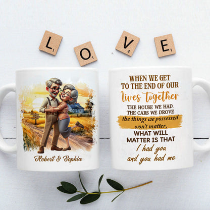 I Had You And You Had Me Happy Old Couple Personalized Mug, Anniversary For Him, For Her, Husband, Wife