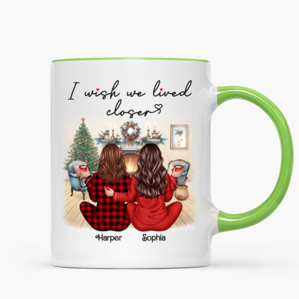 I Wish We Lived Closer Back View Pajamas Besties Personalized Mug, Christmas Gift For Besties, Best Friends