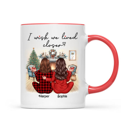 I Wish We Lived Closer Back View Pajamas Besties Personalized Mug, Christmas Gift For Besties, Best Friends