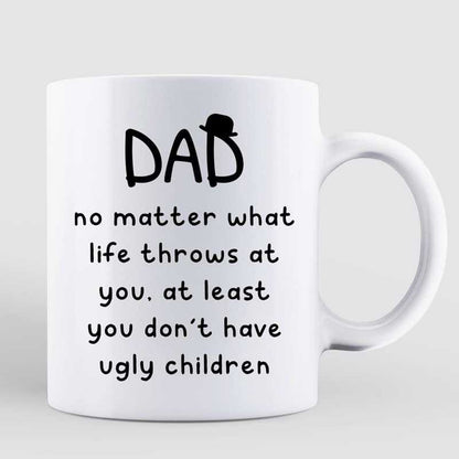 Dad No Matter What Little Cute Kids Father's Day Gift Personalized Mug