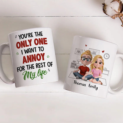 Personalized Ceramic Mug You're The Only One I Want To Annoy Cute Couple Illustration Unique Gift for Partner