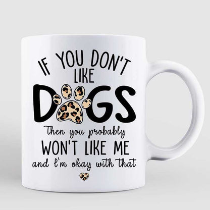Don't Like Dogs Won't Like Me Leopard Personalized Mug