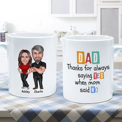 Dad Thanks For Always Saying Yes Caricature Style Personalized Mug