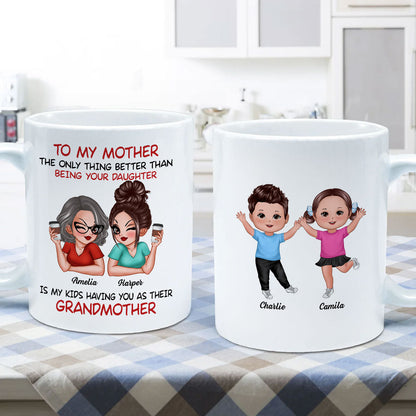 To My Mom Gift From Daughter My Kids Having You As Their Grandmother Personalized Mug