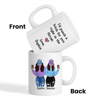 I'd Punch A Bitch For You Gift For Besties Cool Best Friends Friendship Cup Personalized Mug