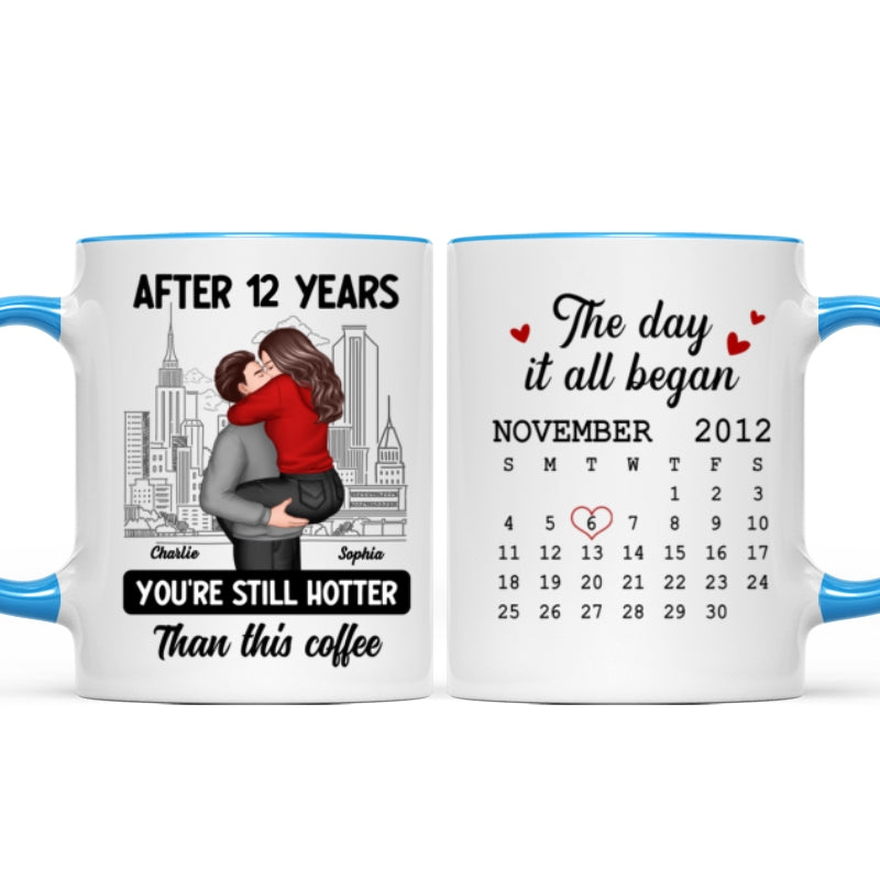 You're Still Hotter Than This Coffee Calendar Anniversary Gift For Couple Gift Personalized Mug