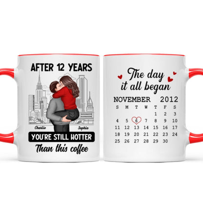 You're Still Hotter Than This Coffee Calendar Anniversary Gift For Couple Gift Personalized Mug