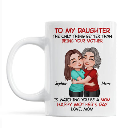To My Daughter Happy Mother's Day Mom & Daughter Hugging Personalized Mug, Heartfelt 2025 Gift For Daughter