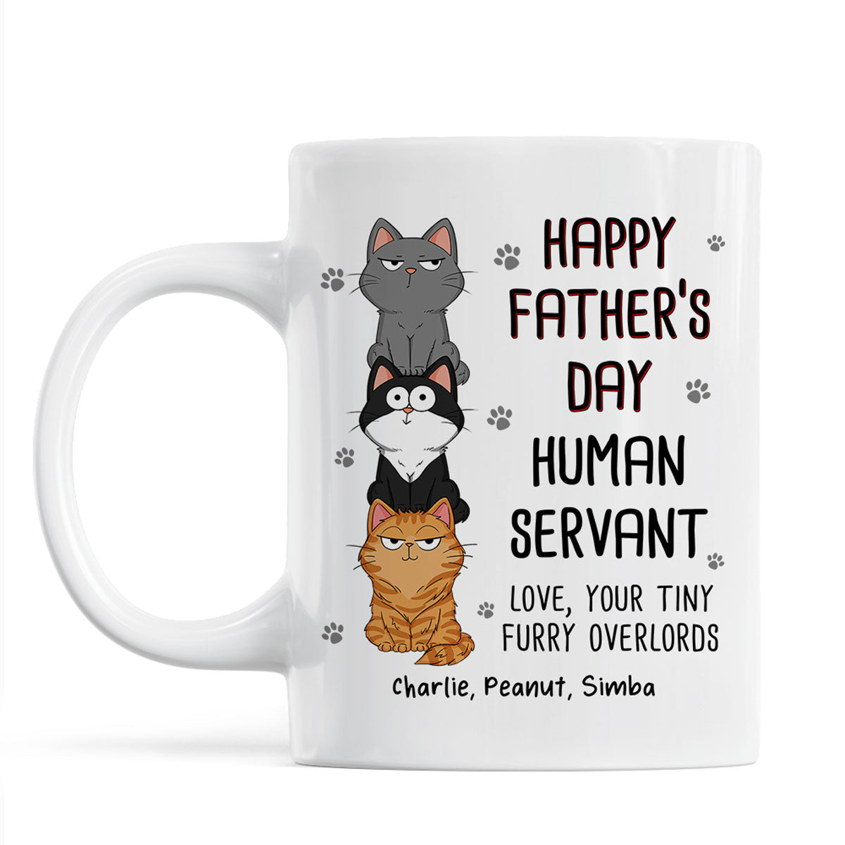 Happy Father's Day Human Servant Stacked Cats Funny Gift For Cat Lover Personalized Mug