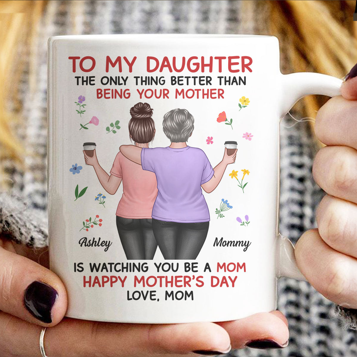 Floral To My Daughter From Mom Happy Mother's Day Personalized Mug, Gift For Daughter