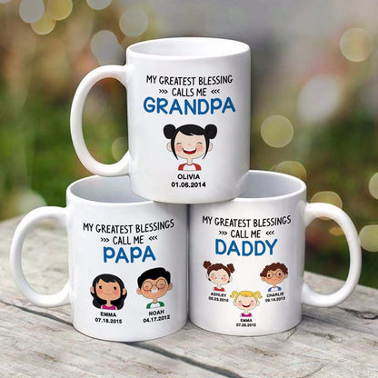 My Greatest Blessings Calls Me Dad Grandpa Father's Day Gift Personalized Mug