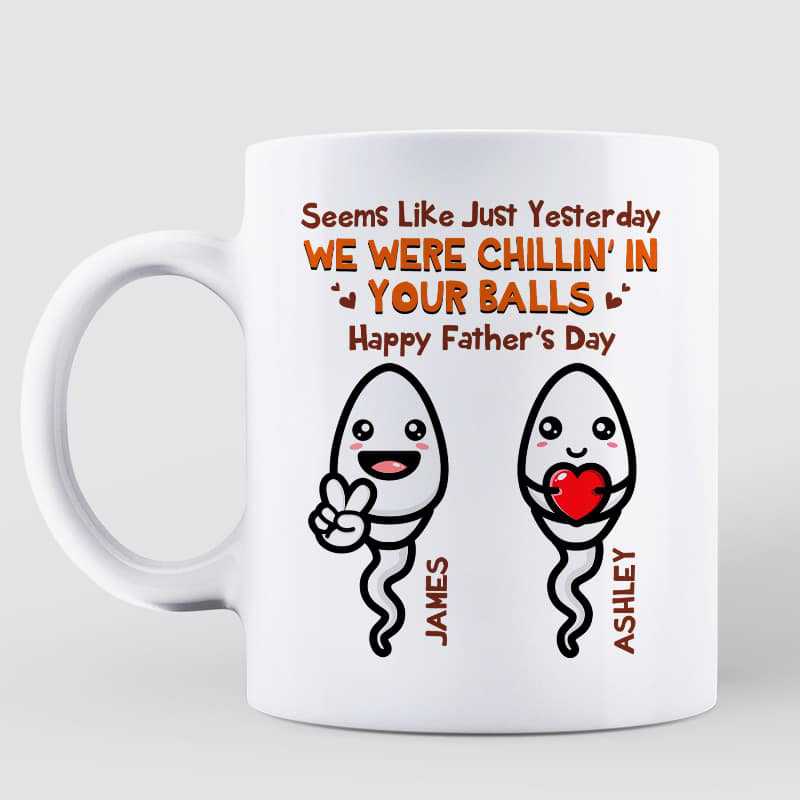Chillin' In Your Balls Funny Gift For Dad Personalized Mug
