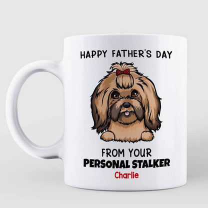 Happy Father's Day From Your Personal Stalkers Peeking Dogs Personalized Mug