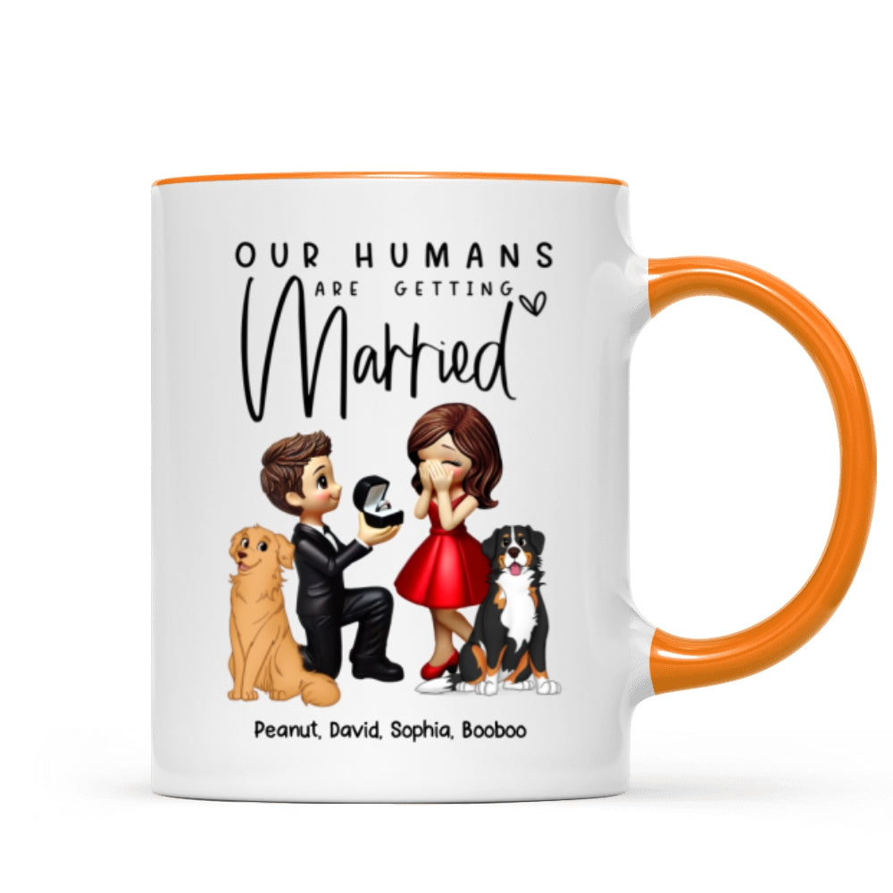 Our Humans Are Getting Married Personalized Mug, Custom Dog Cat Engagement Cup, Pet Engagement Wedding Gift