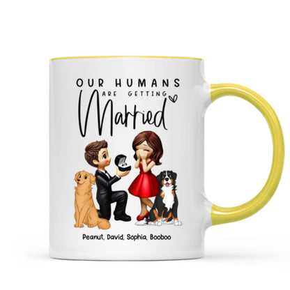 Our Humans Are Getting Married Personalized Mug, Custom Dog Cat Engagement Cup, Pet Engagement Wedding Gift