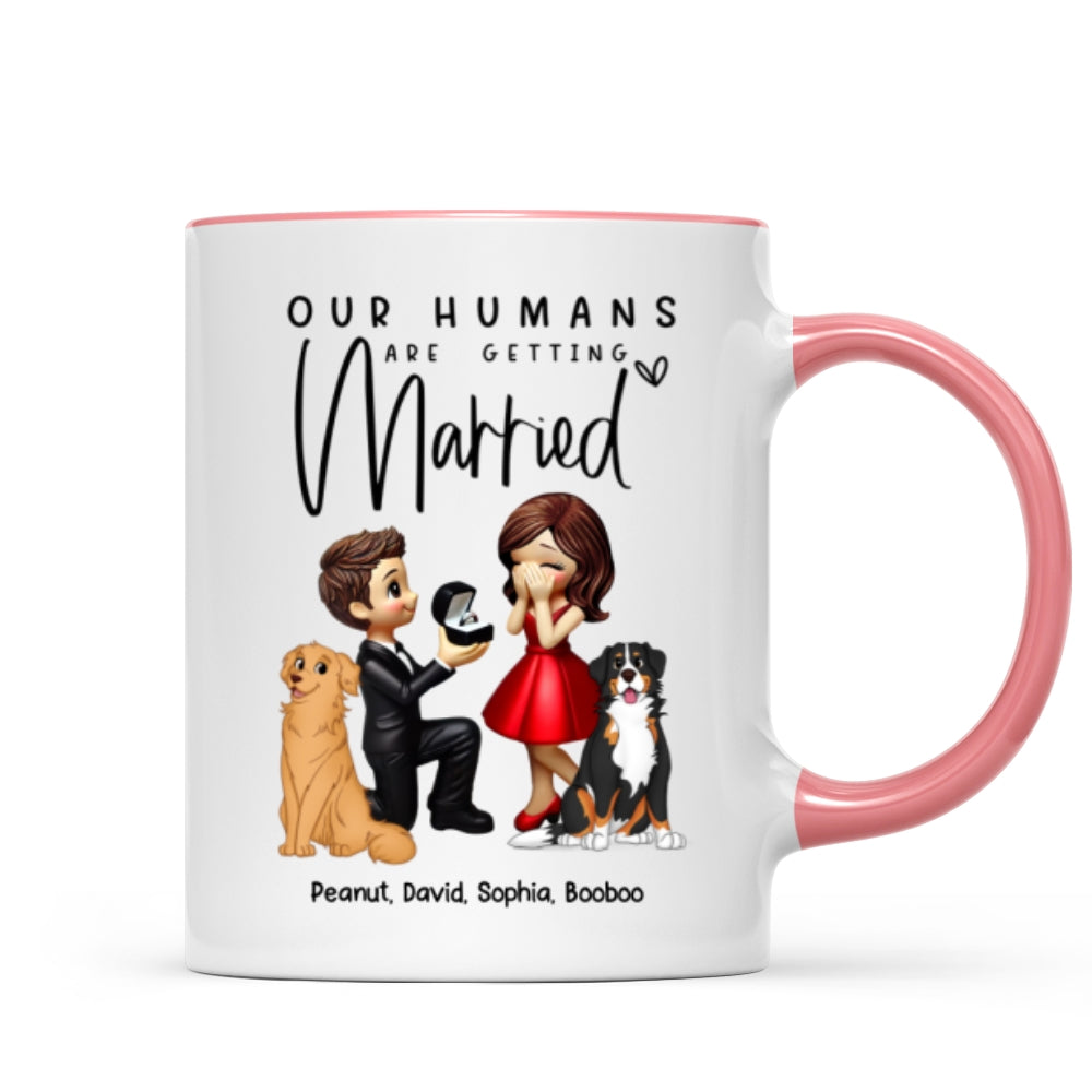 Our Humans Are Getting Married Personalized Mug, Custom Dog Cat Engagement Cup, Pet Engagement Wedding Gift