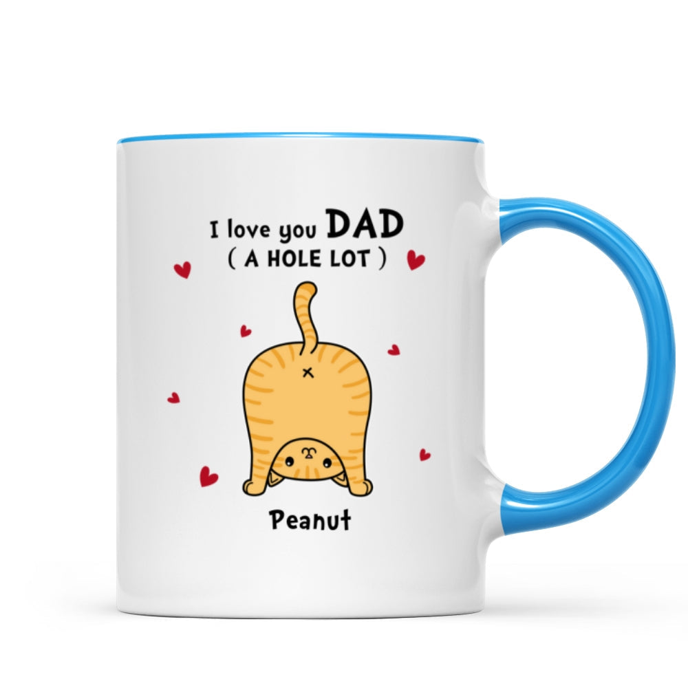 Cat Dad Love You A W-hole Lot Father's Day Gift Personalized Mug