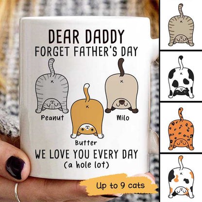 Cat Butts Forget Father's Day Gift For Cat Dads Personalized Mug