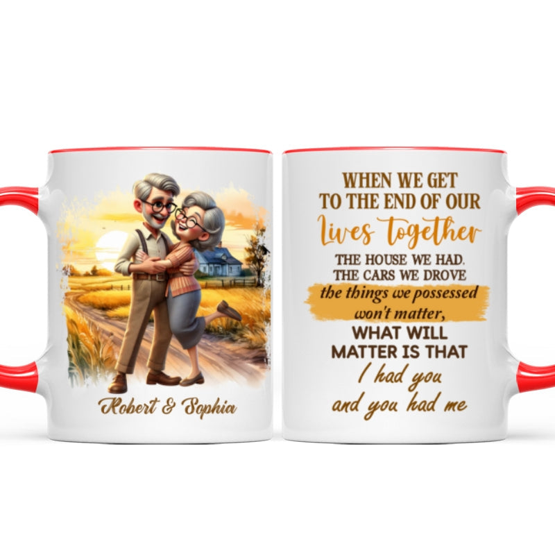 I Had You And You Had Me Happy Old Couple Personalized Mug, Anniversary For Him, For Her, Husband, Wife