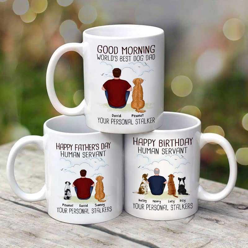 Good Morning Happy Father's Day Human Servant Dog Dad Back View Personalized Mug