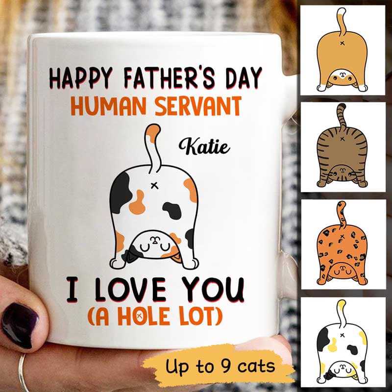 Cat Butts Good Morning Happy Father's Day Human Servant Personalized Mug