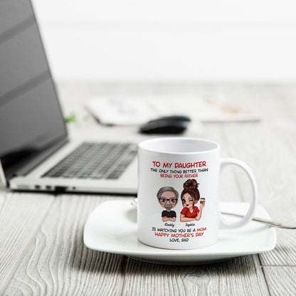 To My Daughter From Dad Happy Mother's Day Personalized Mug