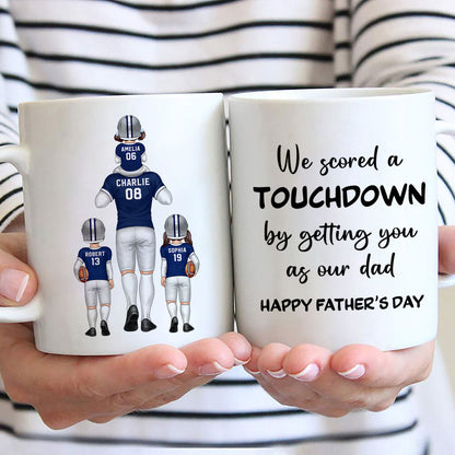 We Scored A Touchdown Getting You As Our Dad American Football Dad Father's Day Gift Personalized Mug