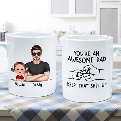 Awesome Dad Keep That Shit Up Personalized Mug, Funny Gift For Dad